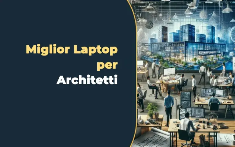 Configurazioni pc 2026 10 Portatili per architetti