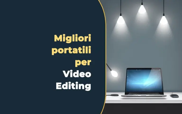Configurazioni pc 2026 8 Portatili per video editing